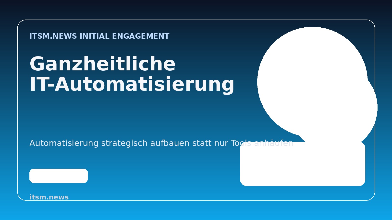 Ganzheitliche IT-Automatisierung