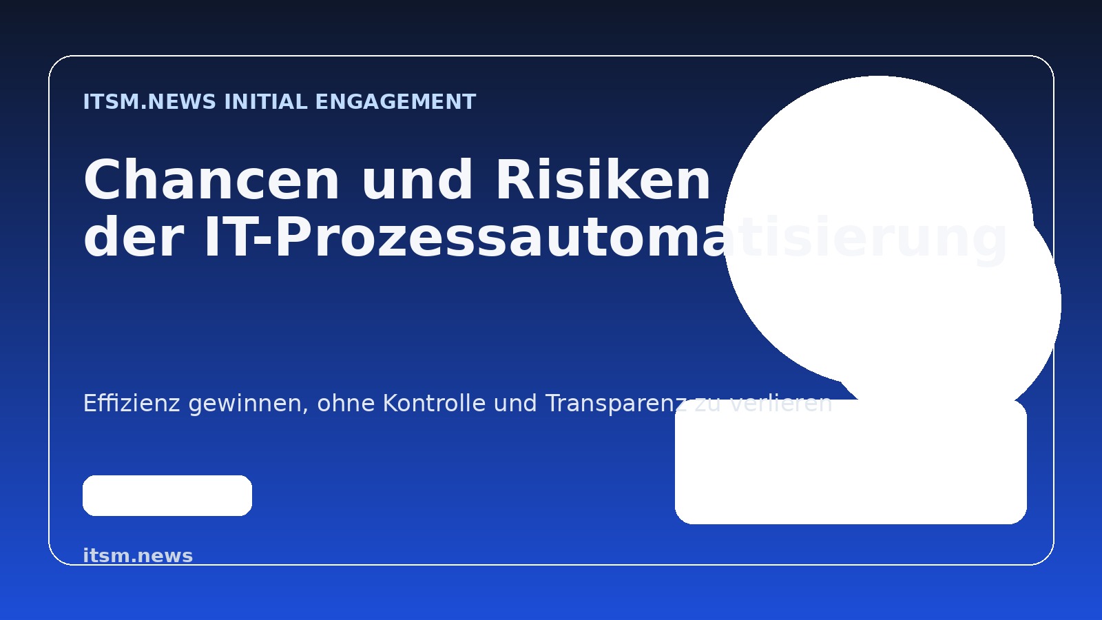 Chancen und Risiken der IT-Prozessautomatisierung